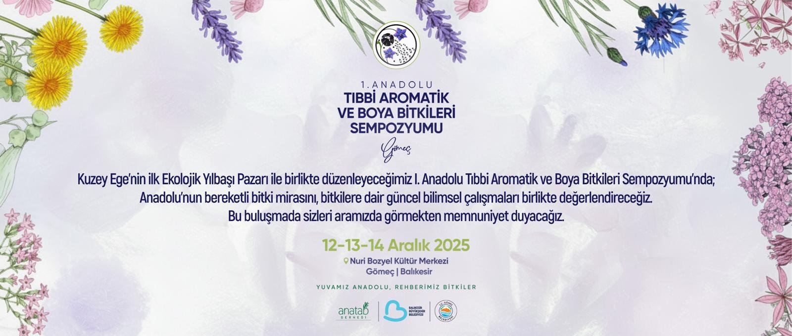 1. Anadolu Tıbbi, Aromatik ve Doğal Boya Bitkileri Sempozyumu